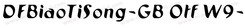 DFBiaoTiSong-GB Otf W9字体转换